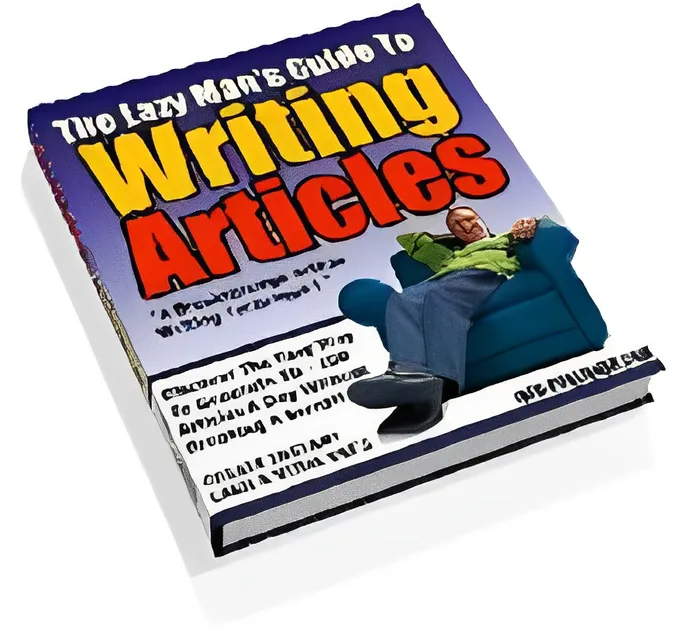 eCover representing The Lazy Man's Guide to Writing Articles eBooks & Reports with Master Resell Rights