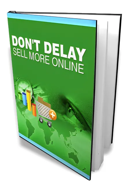 eCover representing Don't Delay - Sell More Online eBooks & Reports with Master Resell Rights