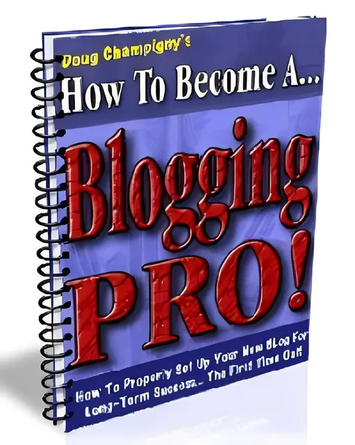 eCover representing How to Become A Blogging Pro! eBooks & Reports with Master Resell Rights