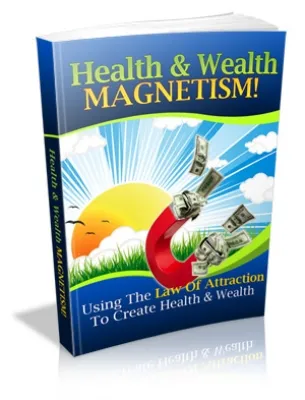 eCover representing Health & Wealth Magnetism! eBooks & Reports with Master Resell Rights