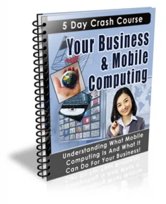 eCover representing Your Business & Mobile Computing eBooks & Reports with Private Label Rights