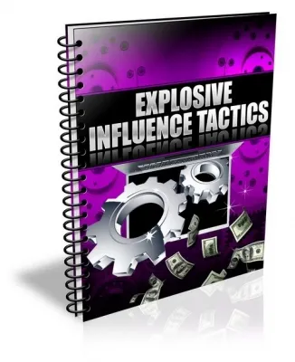 eCover representing Explosive Influence Tactics eBooks & Reports with Private Label Rights