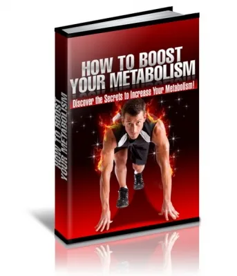 eCover representing How To Boost Your Metabolism - Discover the Secrets to Increase Your Metabolism! eBooks & Reports with Private Label Rights
