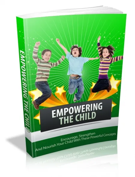 eCover representing Empowering The Child eBooks & Reports with Master Resell Rights