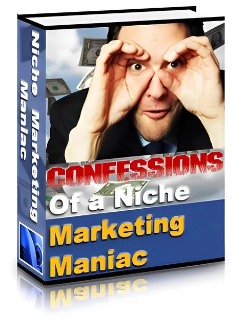 eCover representing Confessions Of A Niche Marketing Maniac eBooks & Reports with Master Resell Rights