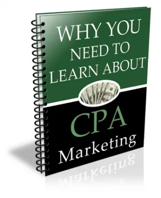 eCover representing Why You Need To Learn About CPA Marketing eBooks & Reports with Resell Rights