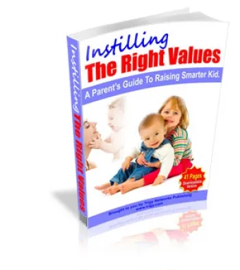 eCover representing Instilling The Right Values eBooks & Reports with Master Resell Rights