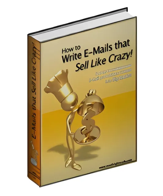 eCover representing How to Write E-Mails that Sell Like Crazy! eBooks & Reports with Master Resell Rights