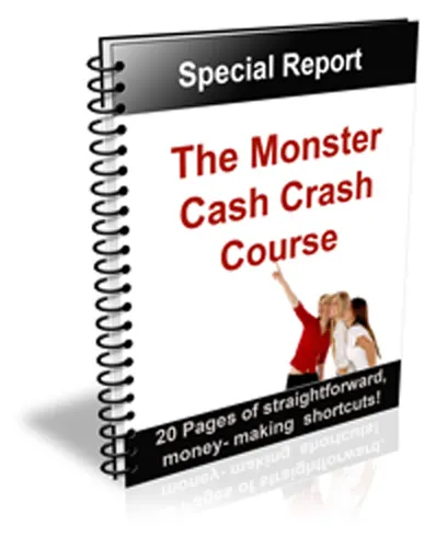 eCover representing The Monster Cash Crash Course eBooks & Reports with Private Label Rights