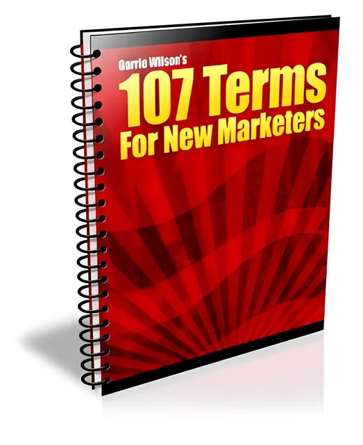 eCover representing 107 Terms For New Marketers eBooks & Reports with Master Resell Rights
