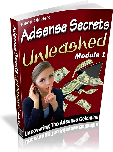 eCover representing Adsense Secrets Unleashed : Module 1 - 3 eBooks & Reports with Master Resell Rights