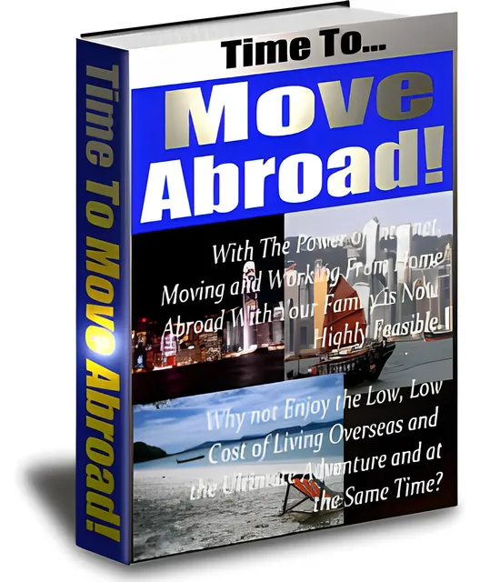 eCover representing Time To Move Abroad! eBooks & Reports with Private Label Rights