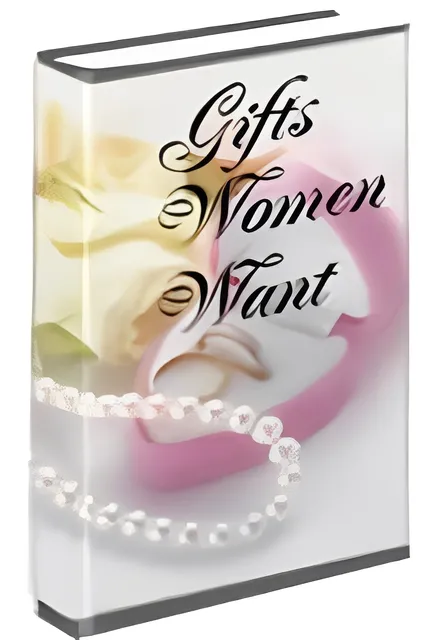 eCover representing Gifts Women Want eBooks & Reports with Master Resell Rights