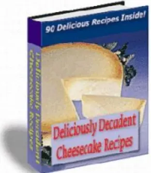 eCover representing Deliciously Decadent Cheescake Recipes eBooks & Reports with Master Resell Rights