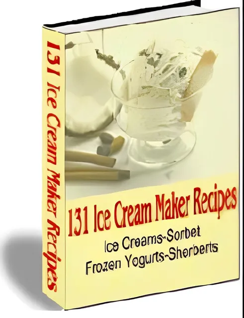 eCover representing 131 Ice Cream Maker Recipes eBooks & Reports with Master Resell Rights