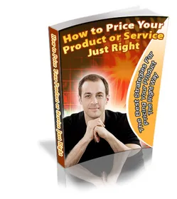 How To Price Your Product or Service Just Right small