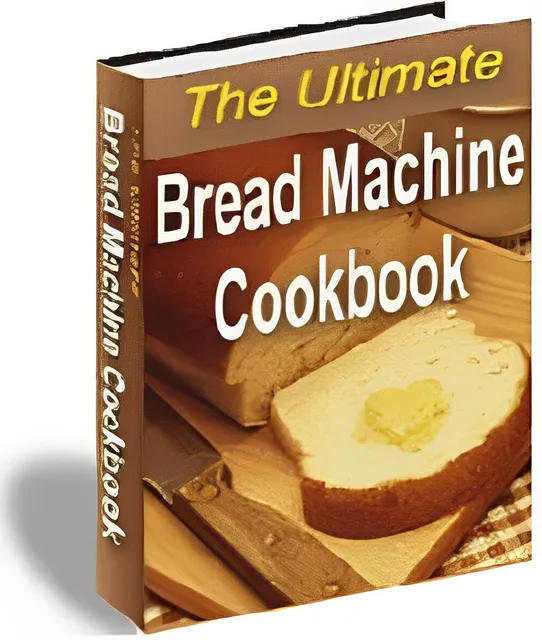 eCover representing The Ultimate Bread Machine Cookbook eBooks & Reports with Master Resell Rights