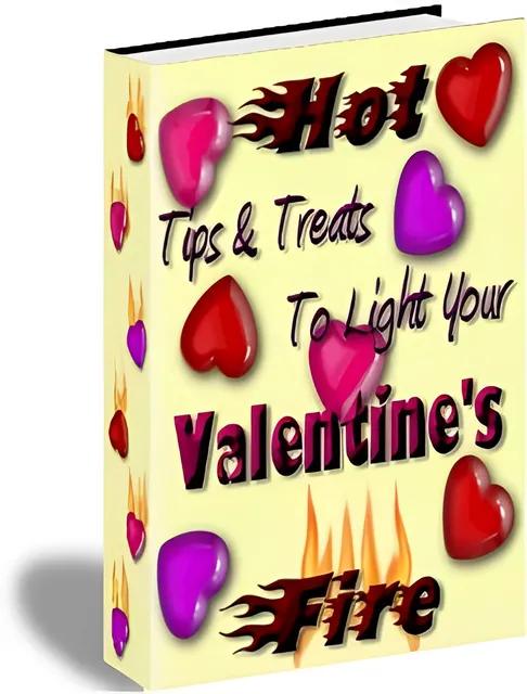 eCover representing Hot Tips & Treats To Light Your Valentines Fire eBooks & Reports with Private Label Rights