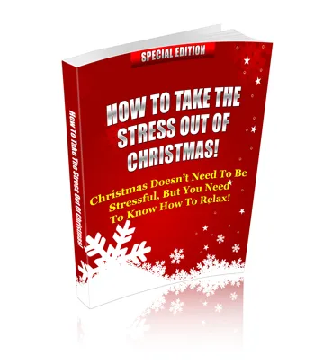 eCover representing How To Take The Stress Out Of Christmas! eBooks & Reports with Private Label Rights