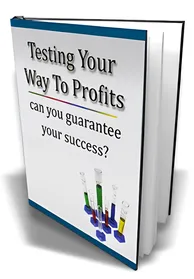 Testing Your Way To Profits small