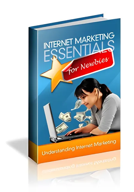 eCover representing Internet Marketing Essentials For Newbies eBooks & Reports with Master Resell Rights