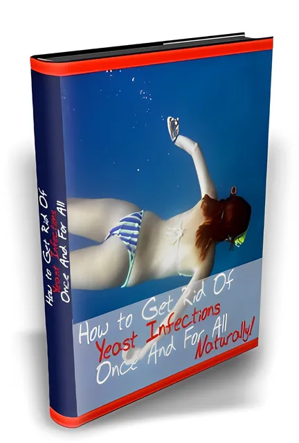 eCover representing How To Get Rid Of Yeast Infections Once And For All eBooks & Reports with Master Resell Rights