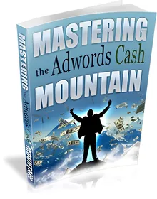 Mastering the Adwords Cash Mountain small