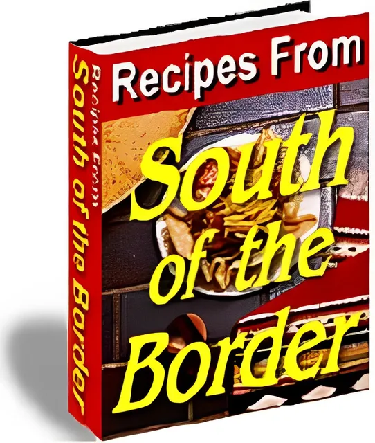eCover representing Recipes From South Of The Border eBooks & Reports with Master Resell Rights