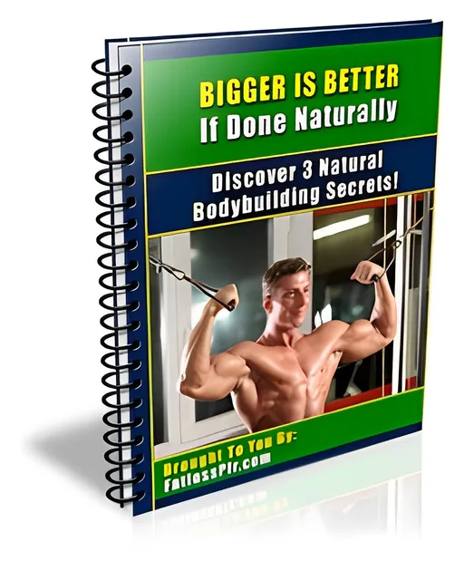 eCover representing Bigger Is Better If Done Naturally eBooks & Reports with Master Resell Rights