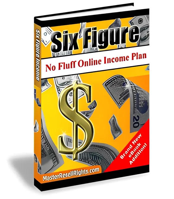 eCover representing Six Figure No Fluff Online Income Plan eBooks & Reports with Master Resell Rights