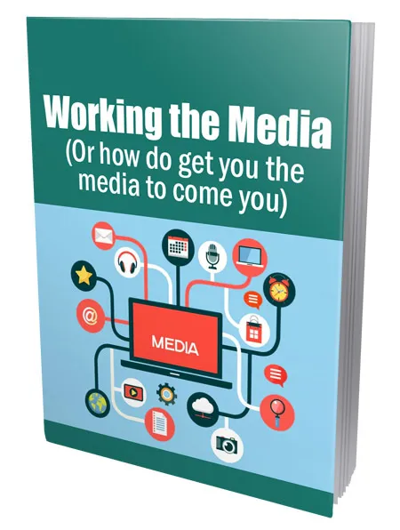 eCover representing Working the Media eBooks & Reports with Private Label Rights