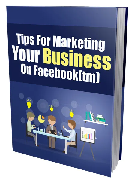 eCover representing Tips For Marketing Your Business On Facebook eBooks & Reports with Private Label Rights