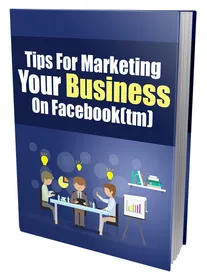 Tips For Marketing Your Business On Facebook small