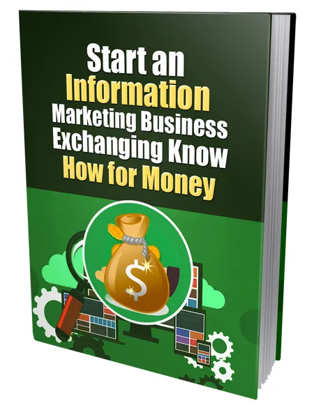 eCover representing Start An Information Marketing Business Exchanging Know How For Money eBooks & Reports with Private Label Rights