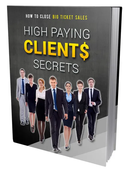 eCover representing High Paying Clients Secrets eBooks & Reports with Master Resell Rights