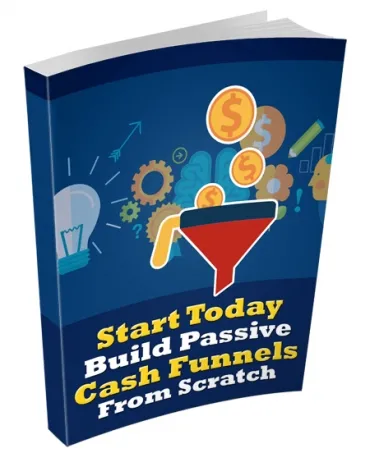eCover representing Build Passive Cash Funnels eBooks & Reports with Private Label Rights