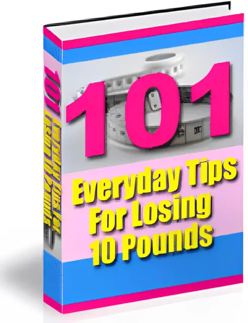 eCover representing 101 Everyday Tips For Losing 10 Pounds eBooks & Reports with Master Resell Rights