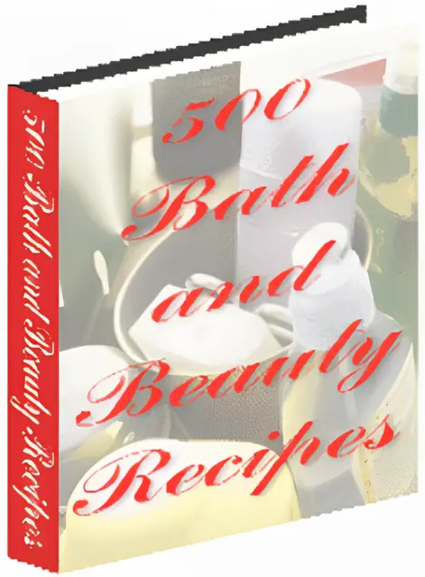 eCover representing 500 Bath and Beauty Recipes eBooks & Reports with Master Resell Rights