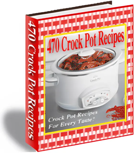 eCover representing 470 Crock Pot Recipes eBooks & Reports with Master Resell Rights