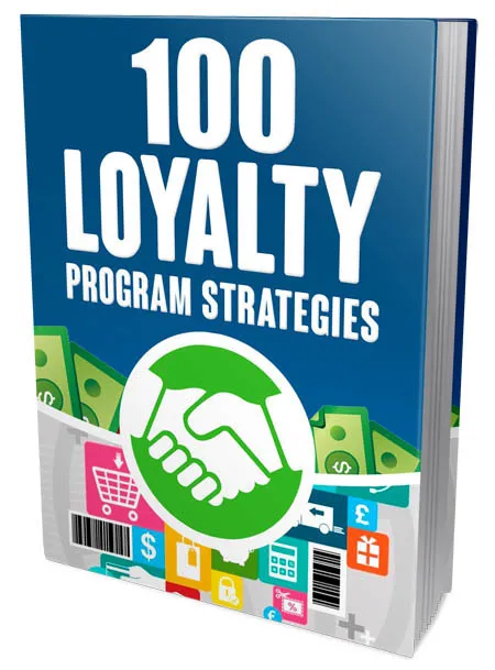 eCover representing 100 Loyalty Program Strategies eBooks & Reports with Master Resell Rights