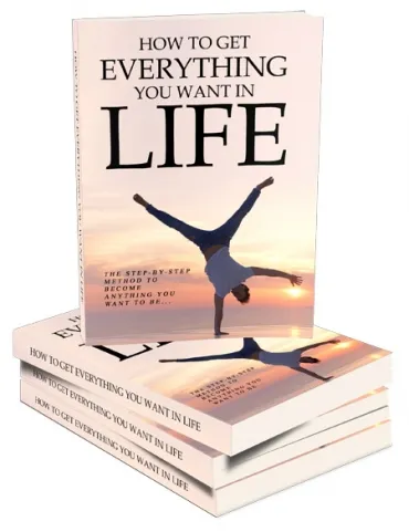eCover representing Get Everything you want in Life eBooks & Reports/Videos, Tutorials & Courses with Master Resell Rights
