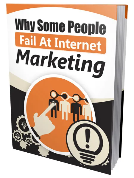eCover representing Why Some People Fail At Internet Marketing eBooks & Reports with Private Label Rights