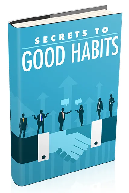 eCover representing Secrets to Good Habits eBooks & Reports with Master Resell Rights