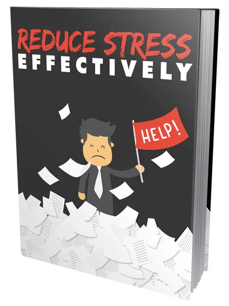 eCover representing Reduce Stress Effectively eBooks & Reports with Master Resell Rights