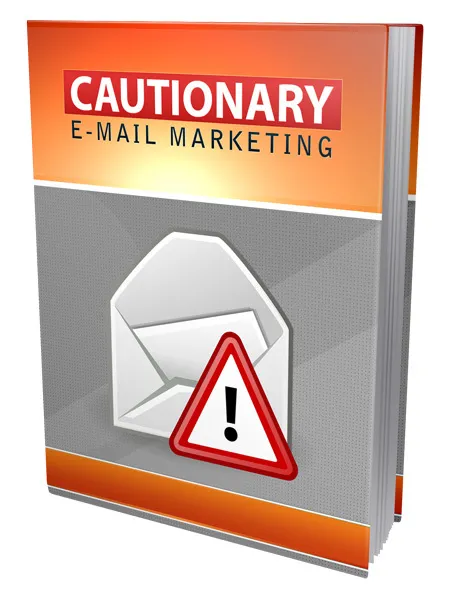 eCover representing Cautionary Email Marketing eBooks & Reports with Master Resell Rights