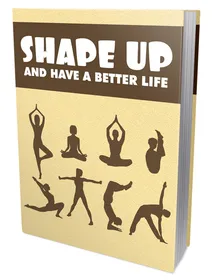 Shape Up And Have A Better Life small
