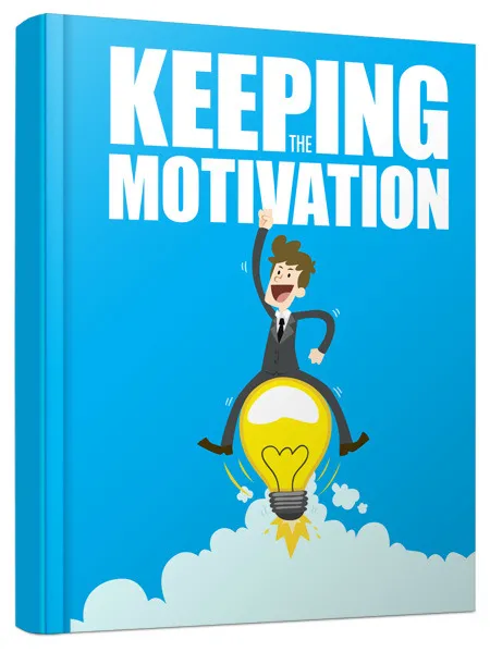 eCover representing Keeping the Motivation eBooks & Reports with Master Resell Rights