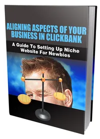 Aligning Aspects of Your Business in Clickbank small