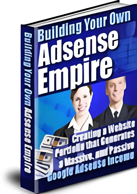 eCover representing Building Your Own Adsense Empire eBooks & Reports with Master Resell Rights