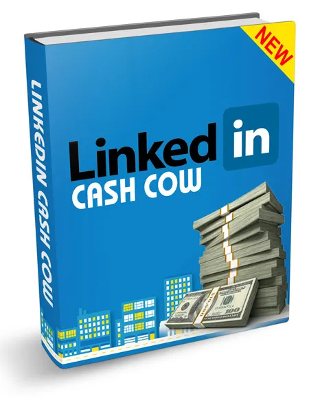 eCover representing LinkedIn Cash Cow eBooks & Reports with Master Resell Rights